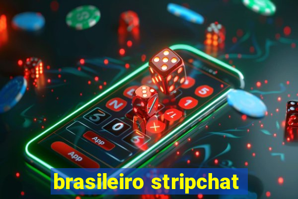 brasileiro stripchat